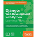 Django: Web Development with Python: Web Development with Python