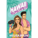 Hawaii Can Suck It: A Vacation Romantic Comedy