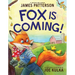 Fox Is Coming!