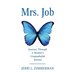 Mrs. Job: Journey Through a Mother's Unspeakable Sorrow