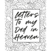 Letters To My Dad In Heaven: Wonderful Dad Heart Feels Treasure Keepsake Memories Father Grief Journal Our Story Dear Dad For Daughters For Sons