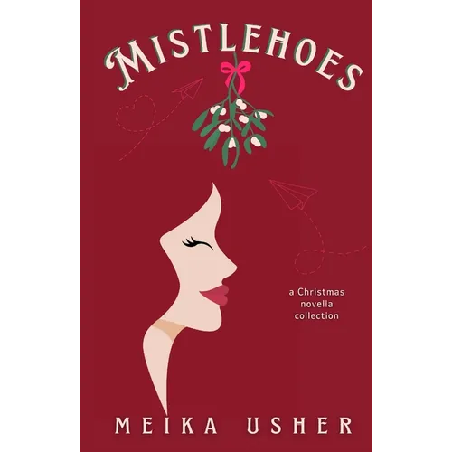 Mistlehoes: A Christmas Novella Collection