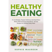 Healthy Eating: It´s A Lifestyle, Prepare Delicious And Nutritious Foods With Amazing Ingredients 20 Easy Recipes For Making Tasty Foo