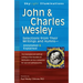 John & Charles Wesley: Selections from Their Writings and Hymnsa Annotated & Explained