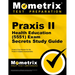 PRAXIS II Health Education (5551) Exam Secrets Study Guide: PRAXIS II Test Review for the PRAXIS II: Subject Assessments