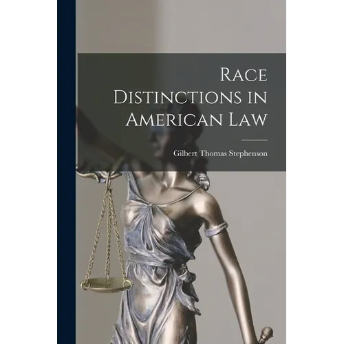Race Distinctions in American Law