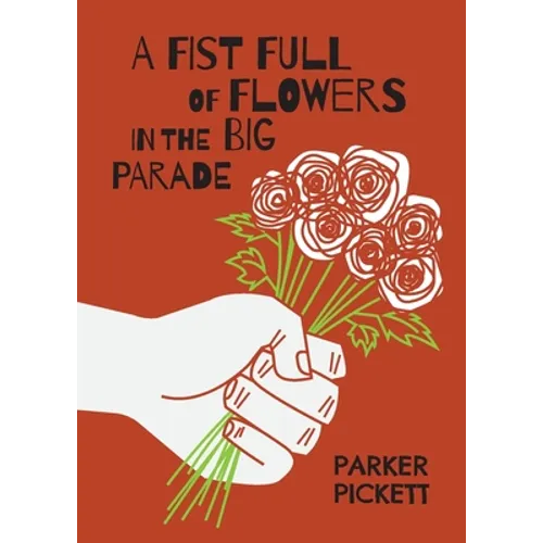 A Fist Full of Flowers in the Big Parade