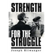 Strength for the Struggle