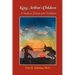 King Arthur's Children: A Study in Fiction and Tradition