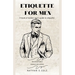 Etiquette for men: A book of modern man's guide to etiquette