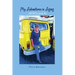My Adventures in Aging