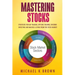 Mastering Stocks: Strategies for Day Trading, Options Trading, Dividend Investing and Making a Living from the Stock Market
