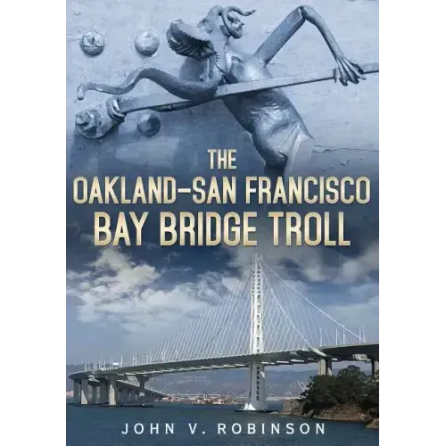 The Oakland-San Francisco Bay Bridge Troll