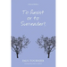 To Resist or to Surrender?