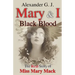 Mary and I: Black Blood: The Real Story of Miss Mary