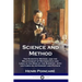 Science and Method: The Scientific Method, and the Relationship of Mathematics and Logic in the Mind of the Scientist, with Lectures on As