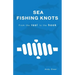 Sea Fishing Knots - from the reel to the hook