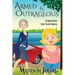 Armed and Outrageous: An Agnes Barton Mystery
