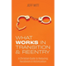 What Works in Transition & Reentry: A Christian Guide to Reducing Recidivism & Victimization