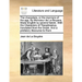 The Characters, or the Manners of the Age. by Monsieur de la Bruyere, Made English by Several Hands. with the Characters of Theophrastus, Translated f
