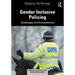 Gender Inclusive Policing: Challenges and Achievements