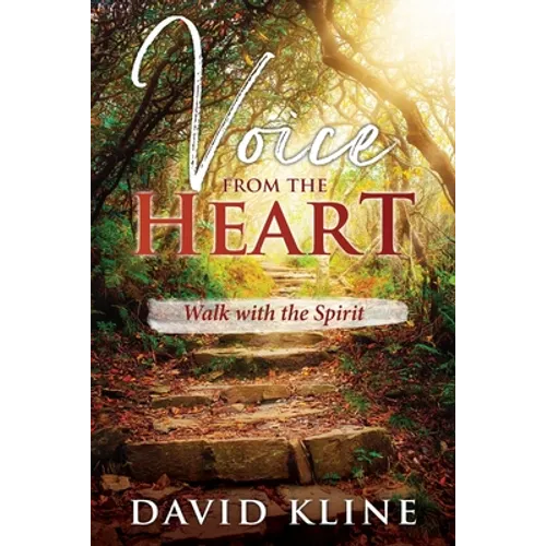 Voice from the Heart: Walk with the Spirit