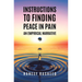 Instructions to Finding Peace in Pain: An empirical Narrative