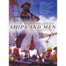 Ships and Men: The Complete Epic