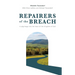 Repairers of the Breach: A pilgrimage into the heart of the Kingdom of God