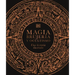 Magia, Brujería Y Ocultismo (a History of Magic, Witchcraft and the Occult): Una Historia Ilustrada
