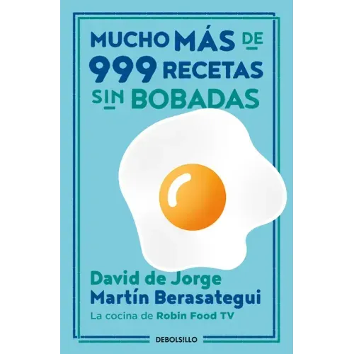 Mucho Más de 999 Recetas Sin Bobadas / Much More Than 999 Serious Recipes