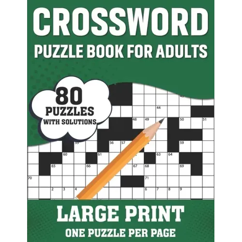 Crossword Puzzle Book For Adults: Large Print Crossword Book For Seniors, Adults Women And Men With 80 Easy To Hard Entertaining Fun Puzzles