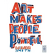 Art Makes People Powerful