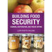 Building Food Security: Canning, Dehydrating, and Freeze Drying