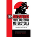 The Adventures You'll Have Riding Motorcycles: The world of Cruisers, Sportbikes, Dirtbikes & everywhere they can take you