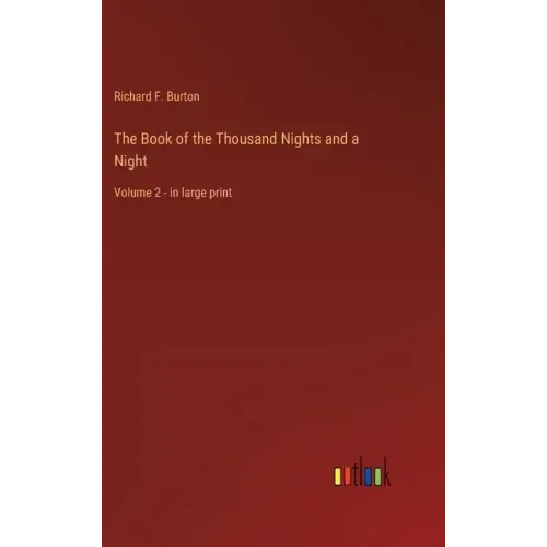 The Book of the Thousand Nights and a Night: Volume 2 - in large print