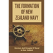 The Formation Of New Zealand Navy: Heroism And Struggle Of Naval In New Zealand: History Of New Zealand Navy