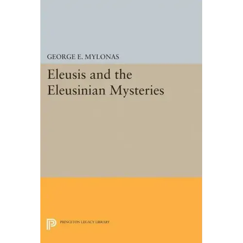Eleusis and the Eleusinian Mysteries