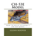 CH-53E Model: How to build Academy's CH-53E model