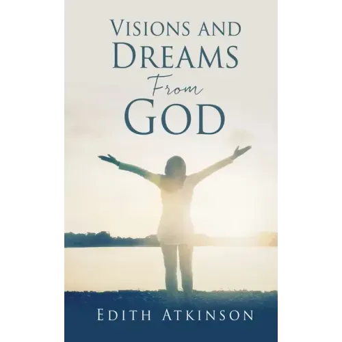 Visions and Dreams From God