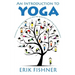 An Introduction to Yoga: Essential Yoga Poses That Will Help You to Achieve Inner Peace and Happiness
