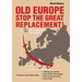 Old Europe Stop The Great Replacement