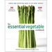The Essential Vegetable Cookbook: Simple and Satisfying Ways to Eat More Veggies