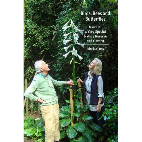 Birds, Bees and Butterflies: Daws Hall, a Very Special Nature Reserve and Garden