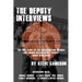 The Deputy Interviews: The True Story of J.F.K. Assassination Witness, and Former Dallas Deputy Sheriff, Roger Dean Craig