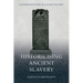 Historicising Ancient Slavery