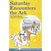 Saturday Encounters the Ark