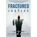 Fractured Justice