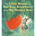 The Little Mouse, the Red Ripe Strawberry, and the Big Hungry Bear