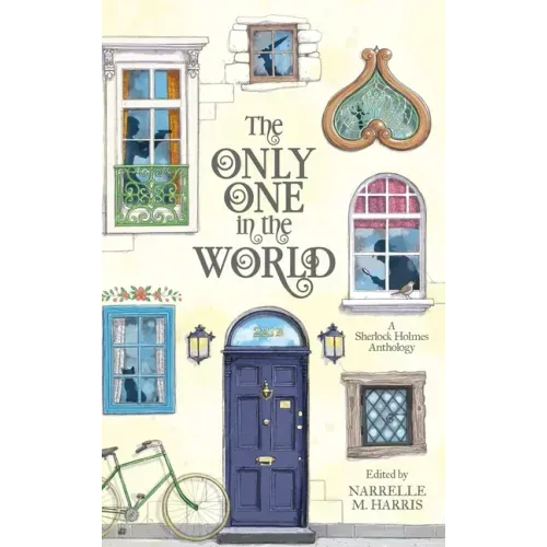 The Only One in the World: A Sherlock Holmes Anthology